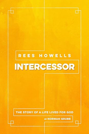 rees howells intercessor
